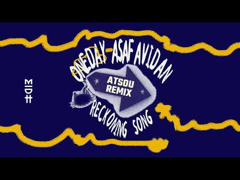 Asaf Avidan, The Mojos - One Day / Reckoning Song (atsou remix)