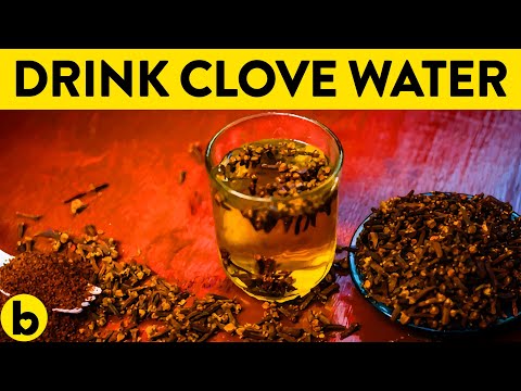 10 Amazing Benefits Of Clove Water