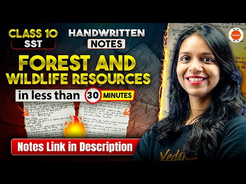 Class 10 SST  Forest & Wildlife Resources Explained Using Topper's Notes in Less Than 30 Mins