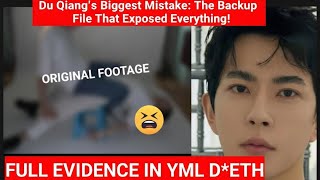 “Du Qiang’s Biggest Mistake: The Backup File That Exposed Everything!”