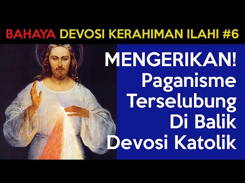 BAHAYA Di Balik DEVOSI KERAHIMAN ILAHI #6 | Paganisme Terselubung Di Balik Devosi Katolik