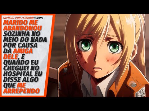 Marido me LARGOU SOZINHA por causa da amiga dele