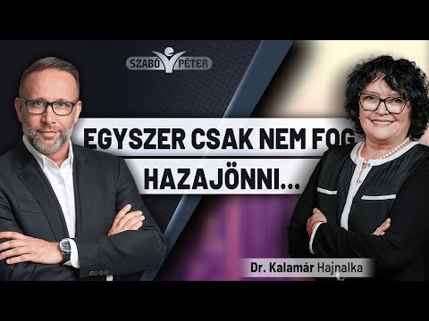 Egyszer csak nem fog hazajönni... - Dr. Kalamár Hajnalka és Szabó Péter beszélgetése