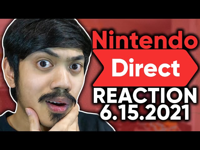 DID NINTENDO BRING THE GOODS? (Nintendo Direct Reaction 6.15.2021)