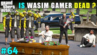 THE END OF WASIM GAMER | GTA 5 GAMEPLAY #64