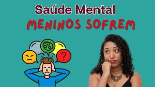 Meninos Também Sofrem: Heróis, Jogadores e a Saúde Mental Real | Vida de Adolescente | Mais Ciências