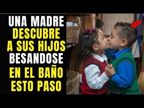 Una Madre Descubre a sus Hijos en el Baño de su Casa Haciendo Cosas de Adultos. Esto Pasó Después...