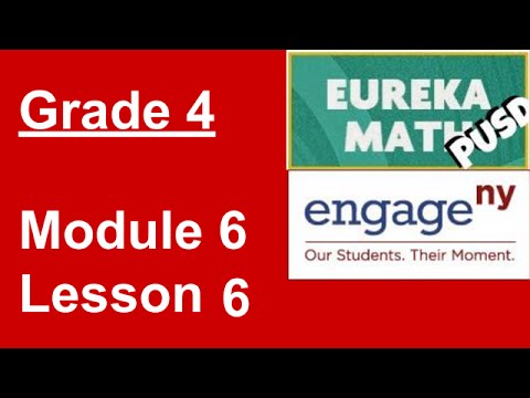 Eureka Math Grade 4 Module 6 Lesson 6 - YouTube