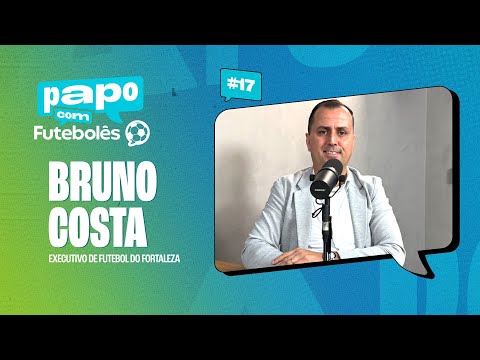 #17 - Papo com Futebolês - Bruno Costa