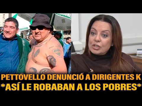 PETTOVELLO DENUNCIÓ A LOS K QUE LE ROBABAN A LOS POBRES