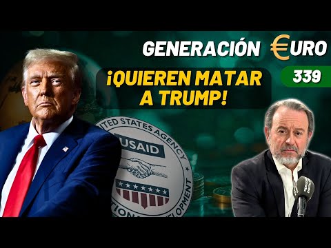 GENEURO #339 | ¡Quieren matar a Trump por eliminar USAID! ¡El Estado Profundo contra él!