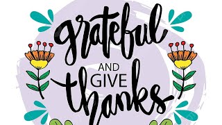 CULTIVATING GRATITUDE #gratitude #thankful