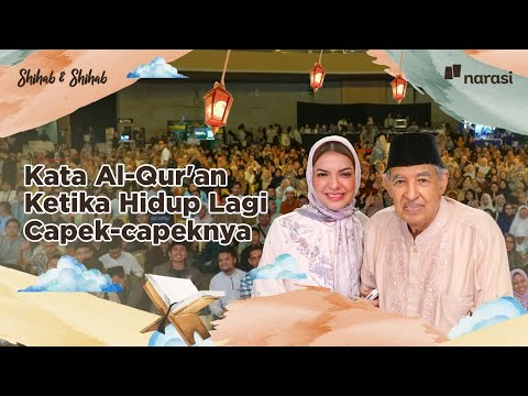 Kata Al-Qur’an Ketika Hidup Lagi Capek-capeknya | Shihab & Shihab