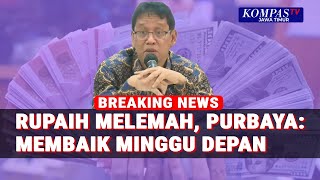 [FULL] Menkeu Purbaya Bicara Rupiah Melemah dari Dolar: "Akan Membalik Minggu Depan"