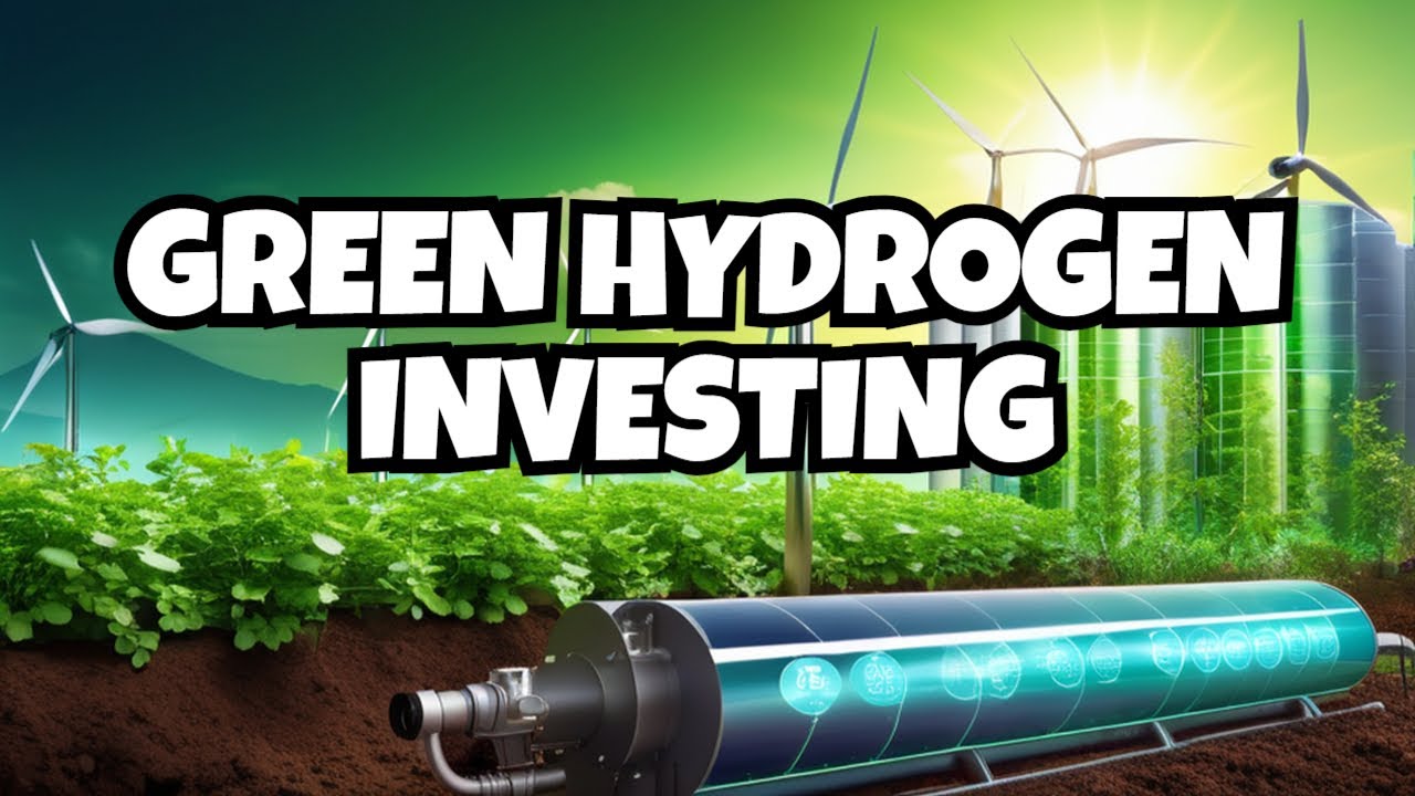 How to Invest in Green Hydrogen: ETFs and Opportunities