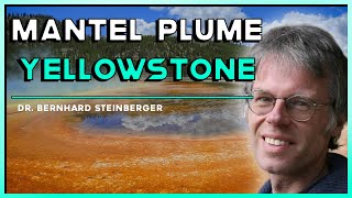 Was ist unter dem Yellowstone Supervulkan? Alles zum Mantel Plume! - Dr. Bernhard Steinberger