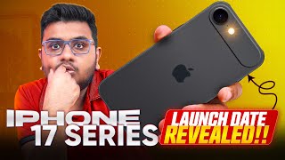 iPhone 17 Series | launch date,specs confirmed 