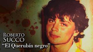 ROBERTO SUCCO - "EL QUERUBÍN NEGRO"