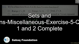 Sets and Functions-Miscellaneous-Exercise-5-Question 1 and 2 Complete