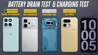 Nothing Phone 4A vs Moto Edge 70 Fusion vs Realme P4 Power vs Realme 16 Pro Battery Test