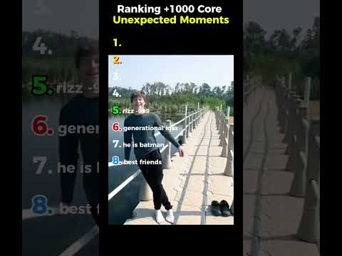Ranking -1000 Unexpected Moments