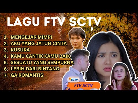 KUMPULAN LAGU FTV SINETRON SCTV - FULL ALBUM | TEMAN KERJA \ NOSTALGIA 2000 an