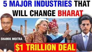 5 Major Industries That Will Change Bharat, $1 Trillion Deal - Shamik Moitra
