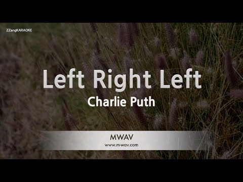 Charlie Puth-Left Right Left (Karaoke Version)