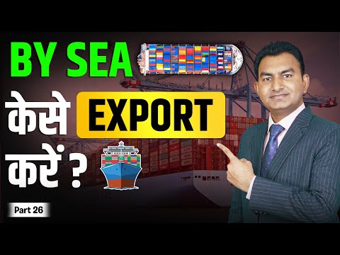 How to Export by Sea?,  Simple and Cost-Effective.