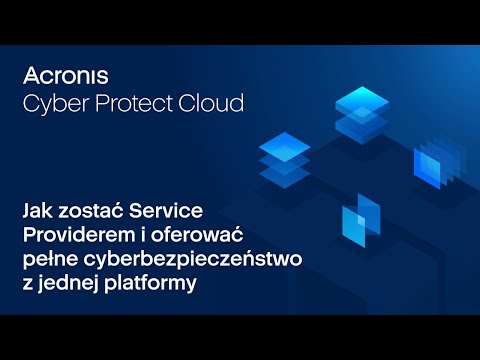 Jak zostać Service Providerem i oferować pełne cyberbezpieczeństwo z jednej platformy