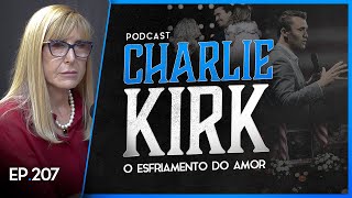 CHARLIE KIRK - O esfriamento do amor - Nayra PodCast - 20