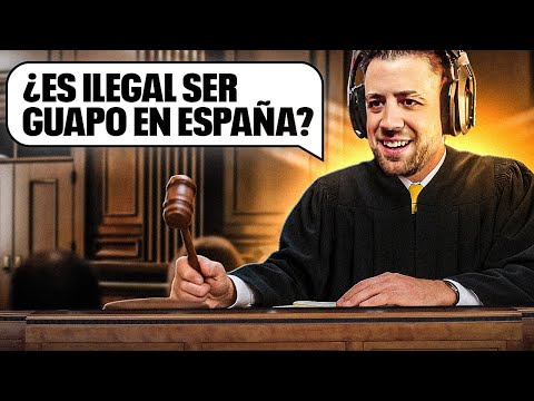 ¿es ILEGAL ser GUAPO en ESPAÑA? EL JUICIO