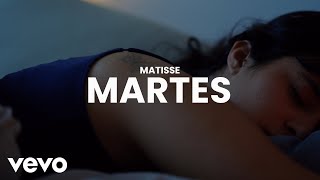 Matisse - Martes (Video Oficial)