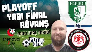 ÇORUM F.K. - BODRUM F.K. 2.TUR RÖVANŞ MAÇI  | CANLI TAKİP