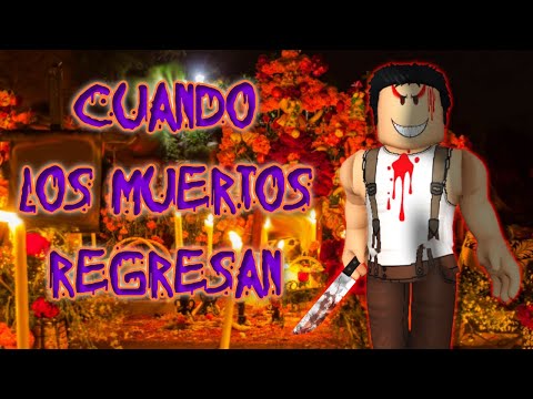 CUANDO LOS MUERTOS REGRESAN CAP 2 | HISTORIA DE TERROR DE ROBLOX #roblox #robloxterror #halloween