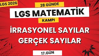 LGS 2026 | İrrasyonel sayılar ve gerçek sayılar | 28 Günde LGS Matematik Kampı 17.Gün