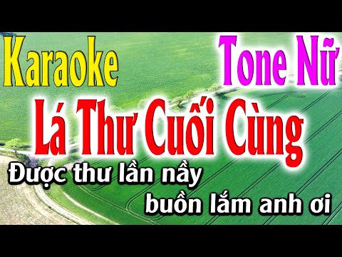 Lá Thư Cuối Cùng Karaoke Tone Nữ Karaoke Lâm Organ – Beat Mới