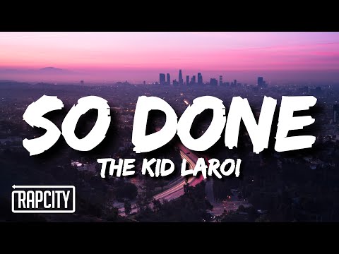 The Kid LAROI - So Done (Lyrics)