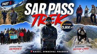 Sar Pass Trek 🏔️ | Sar Pass Trek Cinematic Vlog