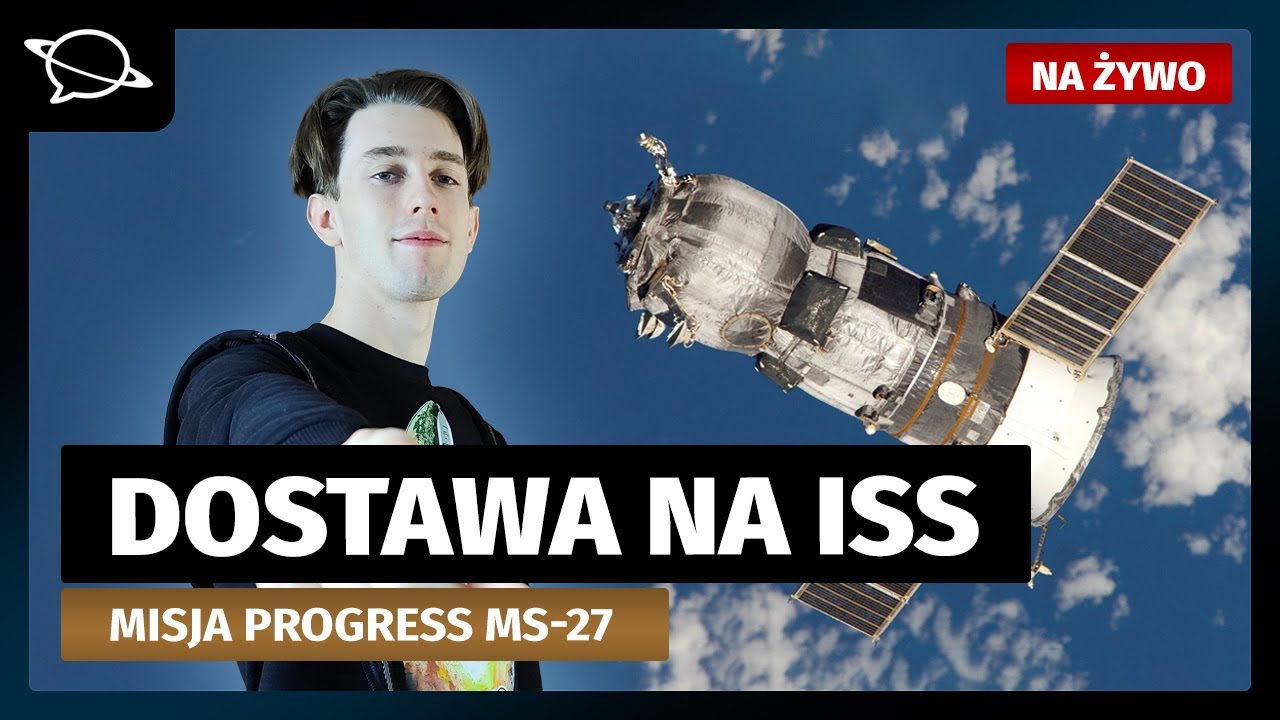 Start misji Progress MS-27 na Międzynarodową Stację Kosmiczną