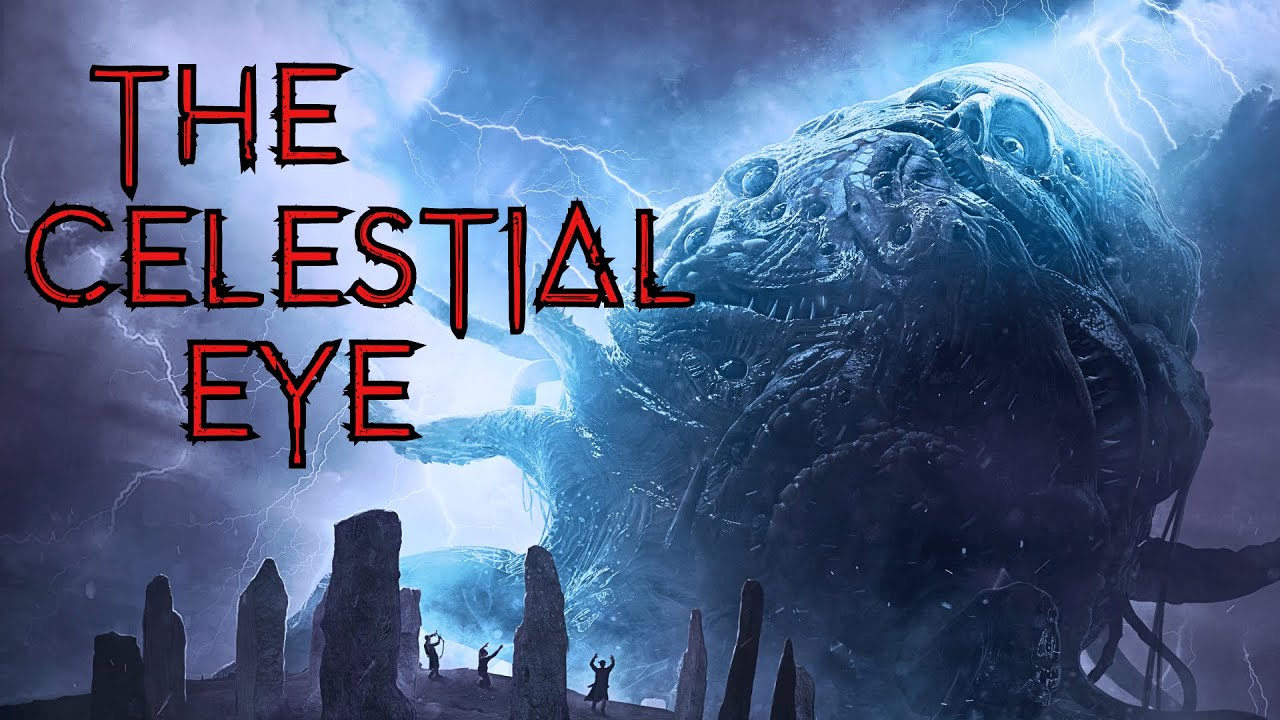 Cosmic Horror Story THE CELESTIAL EYE Sci-Fi Creepypasta 2023