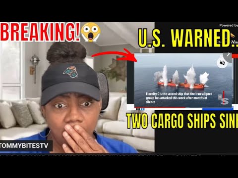 TWO CARGO SHIPS ATTACKED! SINKS IN RED SEA | U.S. WARNED YOU'RE NEXT