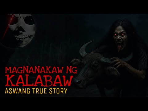 ASWANG NA MAGNANAKAW NG KALABAW | True Story