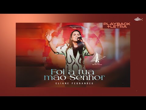 Eliane Fernandes - Foi a Tua Mão Senhor | Playback Com Letra