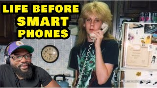 Life Before Smart Phones…We Didn’t Know How Good We Had It!