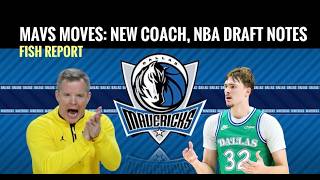 #DallasMavs Fish Report: The MICHIGAN #MAVS ? Inside New Coach Hire and #NADraft Preview