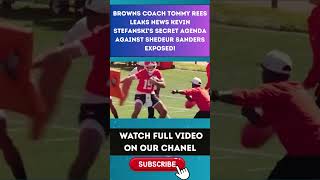 Browns Coach Tommy Rees LEAKS News Kevin Stefanski's SECRET AGENDA Against Shedeur Sanders EXPOSED 6