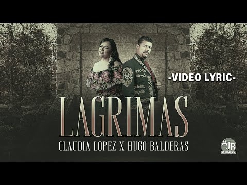 📄 Claudia Lopez x Hugo Balderas - Lagrimas (Con Mariachi) Lyric Video