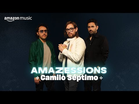 Amazessions: Camilo S&#233;ptimo | Amazon Music Sessions | Amazon Music