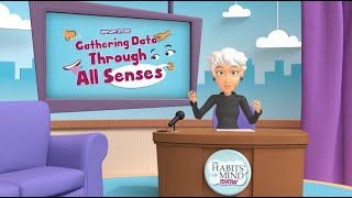 16 Habits of Mind: Gathering Data Through All the Senses